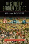 The Garden of Earthly Delights: A John Wesley O'Toole Novel - William Rawlings - 9780881469424