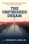 The Unfinished Dream: The Black Leadership Tradition in America, Essays in Honor of Forrest Harris - Earl Jr. Riggins R. - 9780881469585
