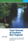 Trout Streams of Southern New England - Tom Fuller - 9780881504705