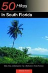 Explorer's Guide 50 Hikes in South Florida - Sandra Friend - 9780881505313