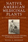 Native American Medicinal Plants: An Ethnobotanical Dictionary - Daniel E. Moerman - 9780881929874