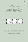 Lectures on Jung's Typology - James Hillman ; Marie-Louise Von Franz - 9780882140957