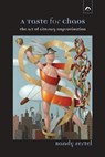 A Taste for Chaos: The Art of Literary Improvisation - Randy Fertel - 9780882149875