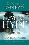 Praying Hyde, Apostle of Prayer - E.G. Carre - 9780882705415