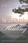 The Real Faith for Healing - PRICE,  Charles & CHADWICK,  Harold J. - 9780882707396