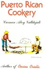 Puerto Rican Cookery - Carmen Valldejuli - 9780882894119