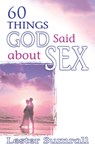 60 Things God Said about Sex - L.E. Sumrall - 9780883687703