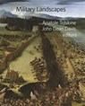 Military Landscapes - Anatole Tchikine ; John Dean Davis - 9780884024781