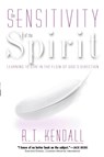 The Sensitivity of the Spirit - R. T Kendall - 9780884198444