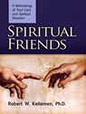 Spiritual Friends: A Methodology of Soul Care and Spiritual Direction - Robert W. Kellemen - 9780884692560