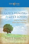 GODS HEALING FOR LIFES LOSSES - Robert W. Kellemen - 9780884692706