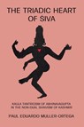The Triadic Heart of ¿iva - Paul E. Muller-Ortega - 9780887067877