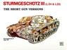 Sturmgeschutz III - Short Gun Versions - Horst Scheibert - 9780887403507