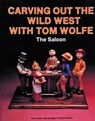 Carving Out the Wild West with Tom Wolfe: - Tom Wolfe - 9780887403682