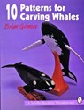 10 Patterns for Carving Whales - Brian Gilmore - 9780887408557