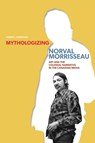Mythologizing Norval Morrisseau - Carmen L. Robertson - 9780887558108