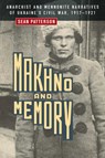 Makhno and Memory - Sean Patterson - 9780887558382