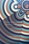 Sharing the Land, Sharing a Future - Katherine Graham ; David Newhouse - 9780887558689