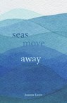 Seas Move Away - Joanne Leow - 9780888017536