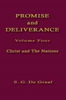 Promise and Deliverance Vol. IV - DE GRAAF,  S G - 9780888150103
