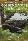 Observations on Golden Eagles in Scotland - Adam Watson ; Stuart Rae - 9780888390301