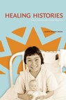 Healing Histories - Laurie Meijer Drees - 9780888646927