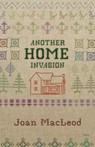 Another Home Invasion - Joan MacLeod - 9780889226227