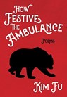 How Festive the Ambulance - Kim Fu - 9780889713215