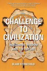 Challenge to Civilization - Blair A. Stonechild - 9780889779846