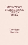 Microwave Transmission Design Data - Theodore Moreno - 9780890063460