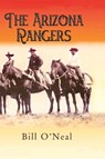 The Arizona Rangers - Bill O'Neal - 9780890156100