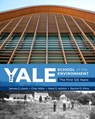 The Yale School of the Environment - James G. Lewis ; Char Miller ; Mark S. Ashton ; Rachel D. Kline - 9780890300824