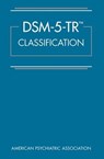DSM-5-TR® Classification - American Psychiatric Association - 9780890425831