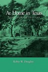 At Home in Texas - Robin W. Doughty - 9780890969755