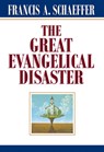 Schaeffer, F: Great Evangelical Disaster - Francis A. Schaeffer - 9780891073086