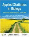 Applied Statistics in Biology - Stephen R. Bowley ; Edzard van Santen ; Simon Riley ; Diane K. Michelson ; Ruth M. Hummel - 9780891183952