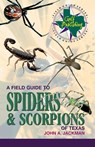 A Field Guide to Spiders and Scorpions of Texas - John A. Jackman - 9780891230489