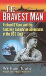The Bravest Man - William Tuhoy - 9780891418894