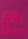Josef Albers in Mexico - Lauren Hinkson - 9780892075362