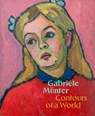 Gabriele Munter: Contours of a World - Megan Fontanella - 9780892075690