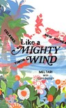LIKE A MIGHTY WIND - Mel Tari ; Cliff Dudley - 9780892211234