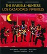 Invisible Hunters - Harriet Rohmer ; etc. - 9780892391097