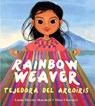 Rainbow Weaver / Tejedora del Arcoíris - Linda Elovitz Marshall - 9780892393749