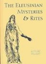 The Eleusinian Mysteries and Rites - Dudley Wright - 9780892540709