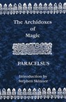 Archidoxes of Magic - Theophrastus Paracelsus - 9780892540976