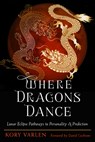 Where Dragons Dance - Kory (Kory Varlen) Varlen - 9780892542314