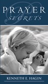 Hagin, K: Prayer Secrets - Kenneth E Hagin - 9780892760053