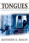 Tongues: Beyond the Upper Room - Kenneth E. Hagin - 9780892765386