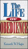 The Life of Obedience - Kenneth W Hagin - 9780892767205