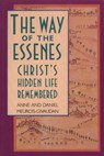 The Way of the Essenes - Anne Meurois-Givaudan ; Daniel Meurois-Givaudan - 9780892813223